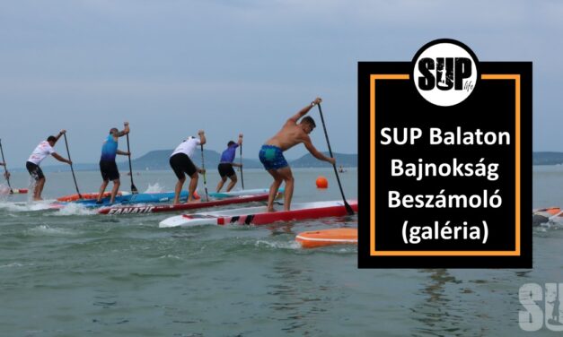 SUP Balaton Bajnokság 2020 – beszámoló galériával